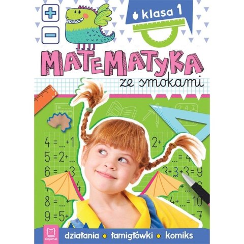 Książeczka edukacyjna Aksjomat Matematyka ze smokami. Klasa 1. Działania, łamigłówki, komiks Książeczka edukacyjna Aksjomat Matematyka ze smokami. Klasa 1. Działania, łamigłówki, komiks