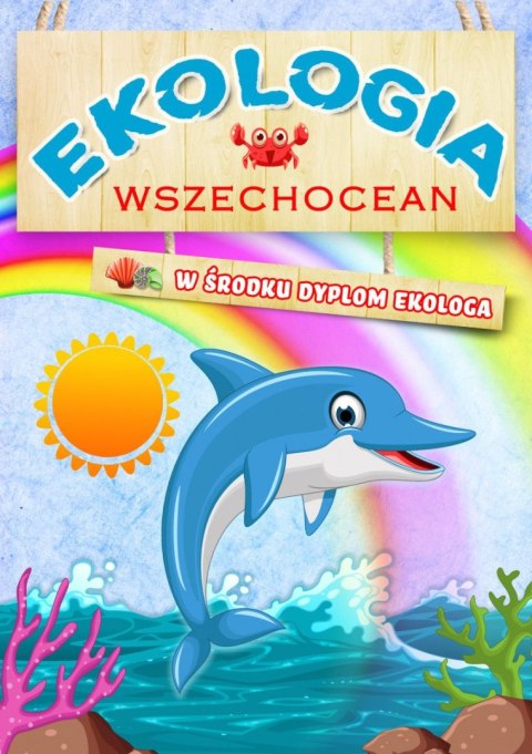 Kolorowanka EKOLOGIA Wszechocean Kolorowanka EKOLOGIA Wszechocean