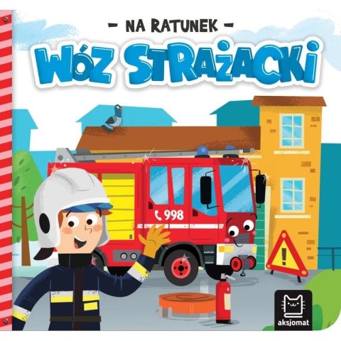 Książka dla dzieci Na ratunek. Wóz strażacki Książka dla dzieci Na ratunek. Wóz strażacki