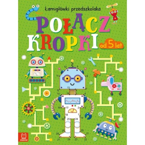 Książka dla dzieci Aksjomat Połącz kropki. Łamigłówki przedszkolaka od 5 lat Książka dla dzieci Aksjomat Połącz kropki. Łamigłówki przedszkolaka od 5 lat