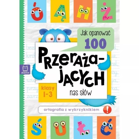 Książka dla dzieci Jak opanować 100 przerażających nas słów