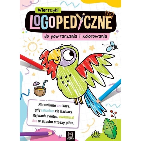 Książka dla dzieci Wierszyki logopedyczne do powtarzania i kolorowania Aksjomat Książka dla dzieci Wierszyki logopedyczne do powtarzania i kolorowania Aksjomat