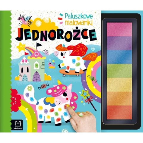 Książka dla dzieci Paluszkowe malowanki. Jednorożce Aksjomat Książka dla dzieci Paluszkowe malowanki. Jednorożce Aksjomat