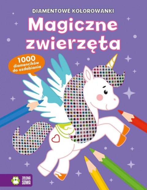 Książka dla dzieci Diamentowe kolorowanki. Magiczne zwierzęta Aksjomat Książka dla dzieci Diamentowe kolorowanki. Magiczne zwierzęta Aksjomat