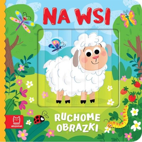 Książka dla dzieci Ruchome obrazki. Na wsi Aksjomat Książka dla dzieci Ruchome obrazki. Na wsi Aksjomat