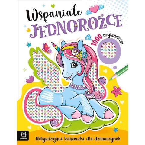 Książka dla dzieci Wspaniałe jednorożce. Aksjomat Książka dla dzieci Wspaniałe jednorożce. Aksjomat