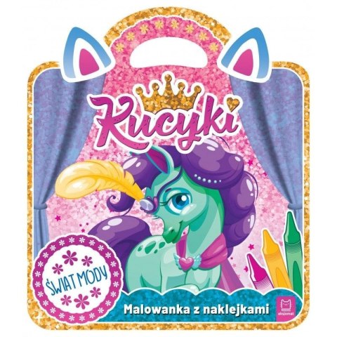 Książeczka edukacyjna Kucyki. Malowanka z naklejkami. Świat mody Aksjomat Książeczka edukacyjna Kucyki. Malowanka z naklejkami. Świat mody Aksjomat