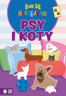 Książeczka edukacyjna Zielona Sowa Baw się naklejkami. Psy i koty