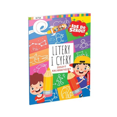 Książeczka edukacyjna Demart Idę do szkoły. Litery i cyfry. Zeszyt kaligraficzny Książeczka edukacyjna Demart Idę do szkoły. Litery i cyfry. Zeszyt kaligraficzny