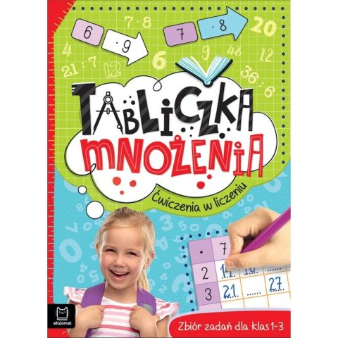 Książeczka edukacyjna Aksjomat Tabliczka mnożenia. Ćwiczenia w liczeniu. Zbiór zadań dla klas 1-3. Wydanie II Książeczka edukacyjna Aksjomat Tabliczka mnożenia. Ćwiczenia w liczeniu. Zbiór zadań dla klas 1-3. Wydanie II